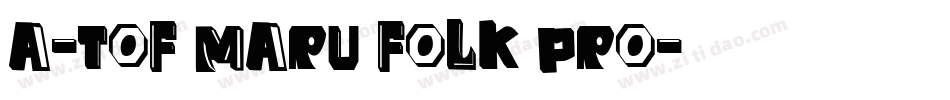 a-tof maru folk pro字体转换